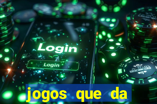 jogos que da dinheiro de verdade sem depositar